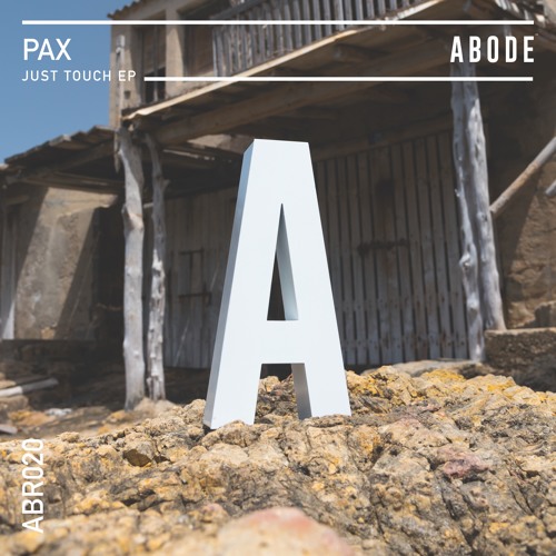 Stream PAX - Just Touch by ABODE RECORDS | Listen online for free on ...