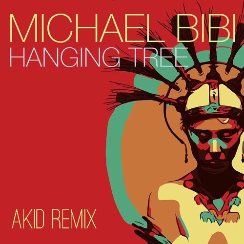 Michael Bibi - Hanging Tree (AKID Edit) by AKID on SoundCloud - Hear the  world's sounds
