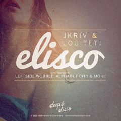 JKriv & Lou Teti - Elisco (JKriv Factory Dub) -- FREE DOWNLOAD!