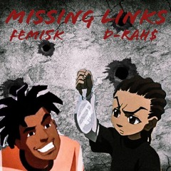 Femi5k x D-Rah$- MISSING LINKS (prod. SavageKamp)