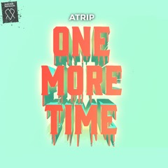 ATRIP - One More Time