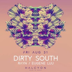 055 Halcyon SF Live - Dirty South