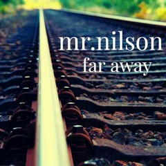 Mr.Nilson - far away