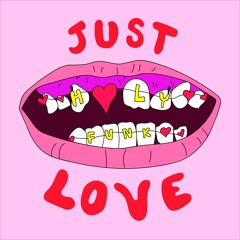 JUST LOVE! (Nu disco & Funk Mix by HolyF*nk)