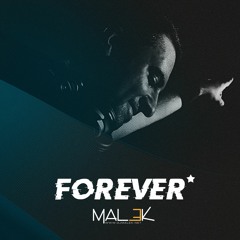 Malek presents FOREVER* (Episode 77)