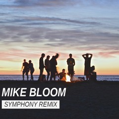 Clean Bandit feat. Zara Larsson - Symphony (Mike Bloom Remix)