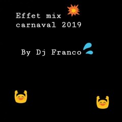 MIIX BOUYON EFFETS Carnaval 2019 By Dj Franco