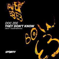 Doc Zee - They Don't Know (Wiley - Colder Bootleg) [Free DL]