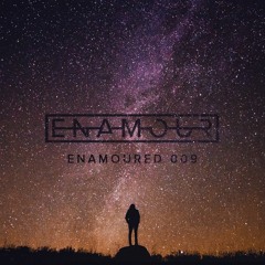 Enamoured 009: Cosmic Touch