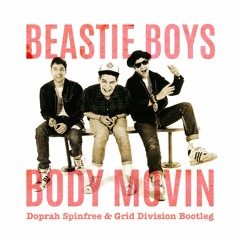 Beastie Boys - Body Movin' (Doprah Spinfree & Grid Division Bootleg)