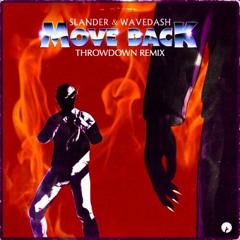 SLANDER & WAVEDASH - Move Back (MADRECKLESS Remix)