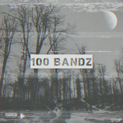 100 Bandz (Prod. Father.Ev1l)