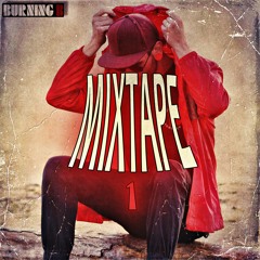 BURNING B - MIXTAPE 1 (2019)