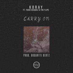 CARRY ON (ft. Tiago Vasquez & Tre Flips) Prod. BuggattiBeatz