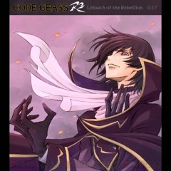 Code Geass: Lelouch Of The Rebellion R2 OST I - The Knight.
