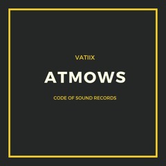 VATIIX - Atmows (Original Mix)