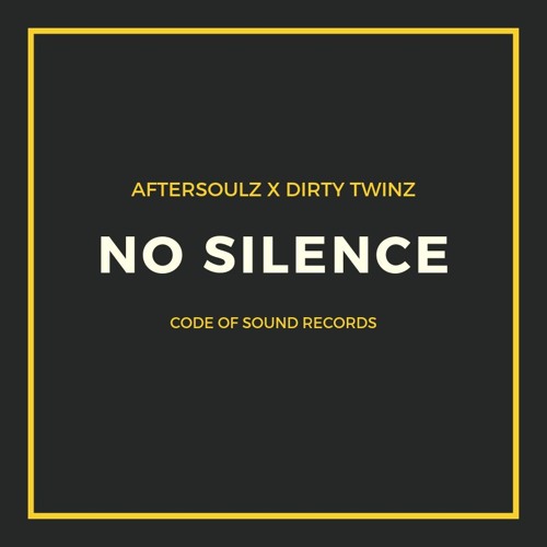 Aftersoulz X Dirty Twinz - No Silence (Original Mix)