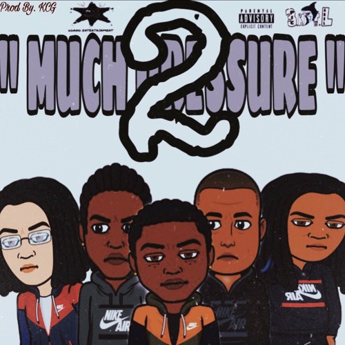 Shizzy x BusbyTheShooter x Chispa  x K$ x KusshMulla - 2 MUCH PRESSURE