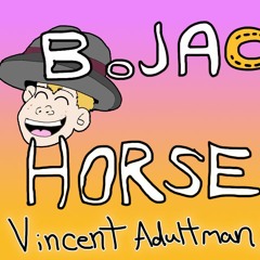 Vincent Adultman Song - telnobaer (BoJack Horseman)