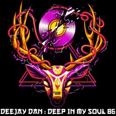 DeeJay Dan - Deep In My Soul 86 [2018]