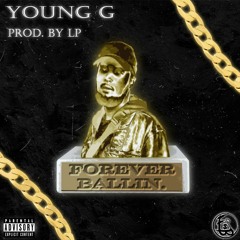 Young G - Forever Ballin. Intro (Prod. by LP)