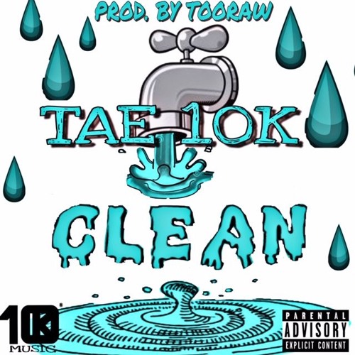 Clean (Prod. By TooRaw) IG @_Tae10K