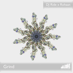 DJ Ride x Rohaan - Grind