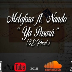 Nando Ft Metafora - Ya Pasara (3E Prod.)