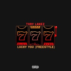 Tory Lanez - Lucky You (Freestyle)