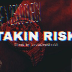 DYAF X 2500 Duecy - Takin Risk[Prod By DevinYouAFool]