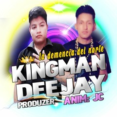 LA DEMENCIA DEL NORTE - KINGMAN DJ PRODUZER - COMO OLVIDARLO !!! RMX XCLUSIVE !!!