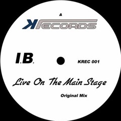 IB - Live On The Main Stage (Original Mix)