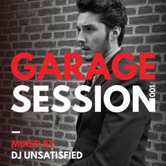 Garage Session 001 | DJ Unsatisfied
