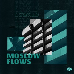 Ozwald - Moscow Flows