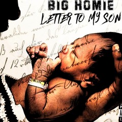 Big Homie - Letter To My Son