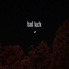bad luck w/ skele (prod. irby)