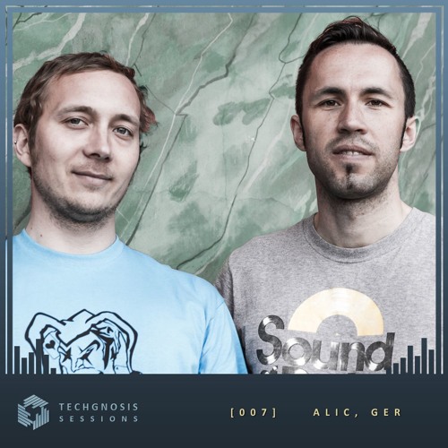 Techgnosis Sessions 007 - Alic [GER]