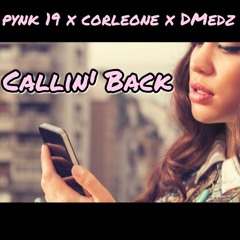 Callin' Back Ft Corleone & Dmedz (prod by. Yung Pear)