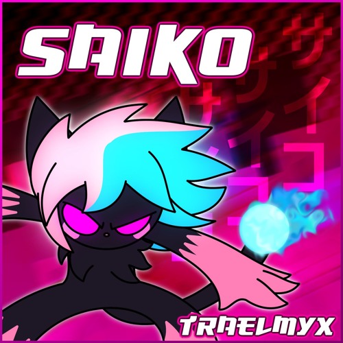 SAIKO 😼