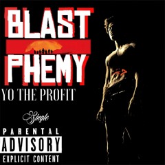 Blastphemy - YO THE PROFIT PROD FLEXBOY