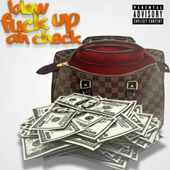 Fuck Up Ah Check