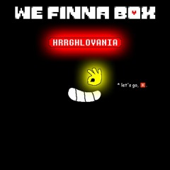 [We Finna Box] - HRRGHLOVANIA v3(.5?) (Taed Up) [VOLUME FIX BECAUSE EPIC]