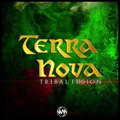 Tribal Fusion - Terra Nova (Out Now) [FREE DOWNLOAD]