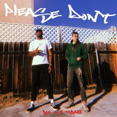 Big G x Thraxx- Please Don´t