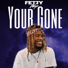 Fetty Wap - Your Gone