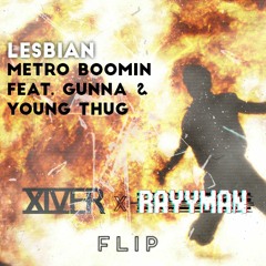 Metro Boomin - Lesbian Feat. Gunna & Young Thug (Rayman On The Beat x XIVER REMIX)