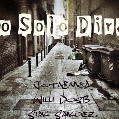 Yo Solo Diré - JotaEmeA, Willi 2B & Siak Saikdez