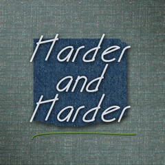 Harder And Harder