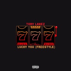 Tory Lanez - Lucky You Freestyle