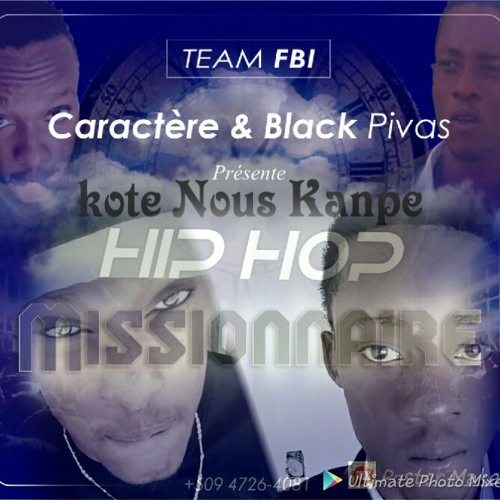Rap kreyol , Track MOMENT 🎵 Caractère & BLACK Pivas  ,[ Team FBI ]  2018